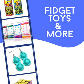 Fidget Toys & More